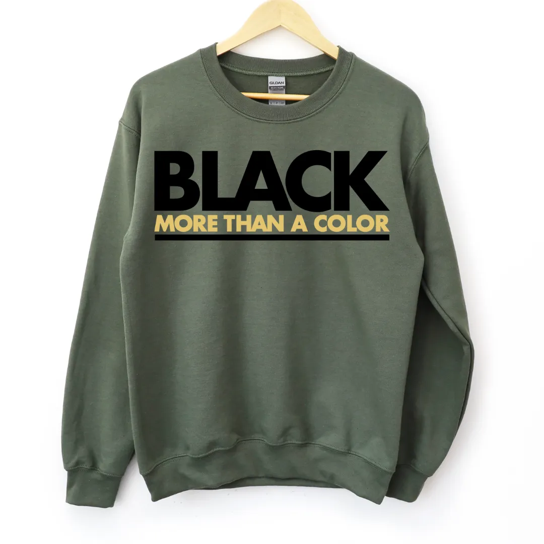 Black More Than a Color Unisex Sweatshirt