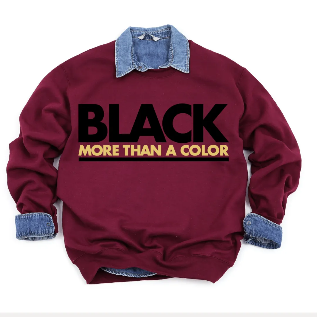 Black More Than a Color Unisex Sweatshirt