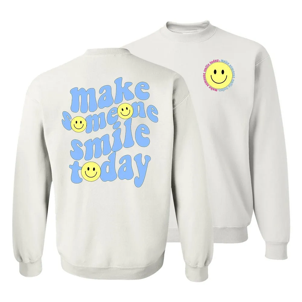 'Make Someone Smile Today' Front & Back Sweatshirt